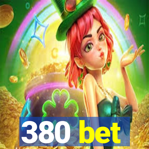 380 bet